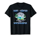 Hart härter Wintercamper Wohnwagen Camping T-Shirt