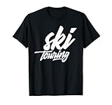 Skitourengehen Skibergsteigen Skitourengeher Skitour T-Shirt