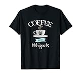 Coffee and Whippets T Shirt Cute Dog Gift