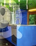 Redesigning Kitchens & Bathrooms. Neugestaltung von Küchen und Badezimmern: English-French-German-Dutch.