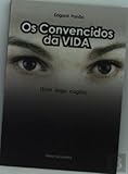 Os Convencidos da Vida (Sum Ergo Cogito) (Portuguese Edition) [Paperback] Edgard Panão
