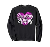 Simplicity Makes Me Happy Sweatshirt