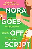 Nora Goes Off Script: The unmissable summer romance for fans of Beth O'Leary and Rosie Walsh! (English Edition)