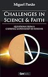 Challenges in Science and Faith: Questions from a Catholic converted to atheism