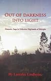 Out of Darkness, Into Light: Dramatic Saga in Orthodox Highlands of Ethiopia
