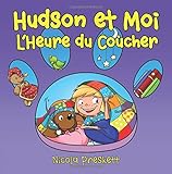Hudson and Me Bedtime 'L'Heure Du Coucher'