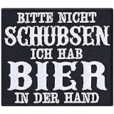 Bitte nicht schubsen - ich hab Bier in der Hand Festival Aufnäher Heavy Metal Aufbügler Biker Patch Bierliebhaber Geschenk Applikation für Jacke/Weste/Kutte | 80x70mm