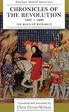 Chronicles of the Revolution, 1397-1400: The reign of Richard II (Manchester Medieval Sources Series)