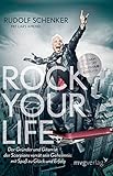 Rock your Life: Der Gründer und Gitarrist der Scorpions verrät sein Geheimnis: Mit Spaß zu Glück und Erfolg