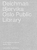 Deichman Bjørvika: Oslo Public Library