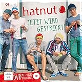 hatnut - Jetzt wird gestrickt!: Mit Video-Tutorials