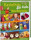 Bastelhits für Kids, Naturmaterialien